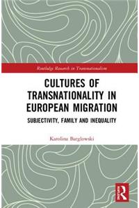 Cultures of Transnationality in European Migration