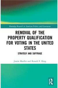 Removal of the Property Qualification for Voting in the United States
