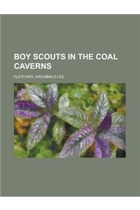 Boy Scouts in the Coal Caverns