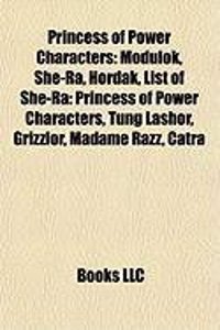 Princess of Power Characters: Modulok, She-Ra, Hordak, List of She-Ra: Princess of Power Characters, Tung Lashor, Grizzlor, Madame Razz, Catra