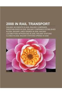 2008 in Rail Transport