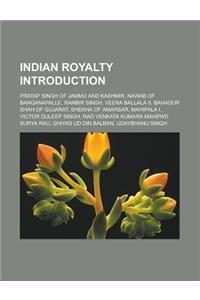 Indian Royalty Introduction