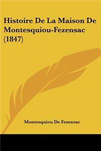 Histoire De La Maison De Montesquiou-Fezensac (1847)
