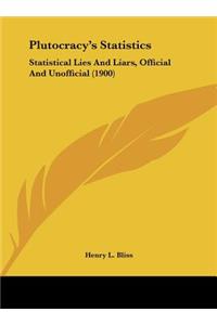 Plutocracy's Statistics