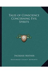 Tales of Conscience Concerning Evil Spirits