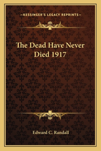 Dead Have Never Died 1917