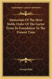 Memorials of the Most Noble Order of the Garter from Its Foundation to the Present Time