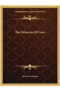 Delusion of Cure