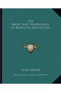 Magic and Demonology of Babylonia and Assyria