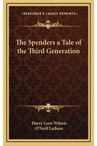 Spenders a Tale of the Third Generation
