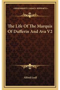 The Life of the Marquis of Dufferin and Ava V2