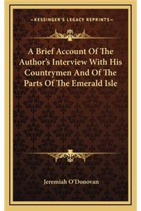 A Brief Account of the Author's Interview with His Countrymen and of the Parts of the Emerald Isle