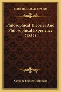 Philosophical Theories And Philosophical Experience (1854)