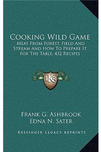 Cooking Wild Game
