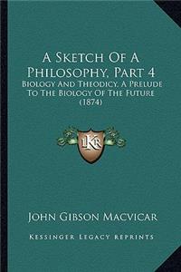 A Sketch Of A Philosophy, Part 4