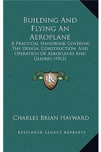 Building And Flying An Aeroplane