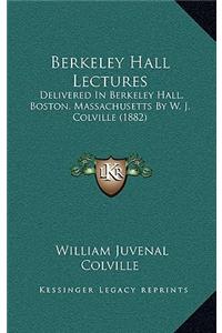 Berkeley Hall Lectures
