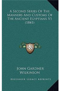 A Second Series of the Manners and Customs of the Ancient Egyptians V1 (1841)