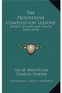 The Progressive Composition Lessons