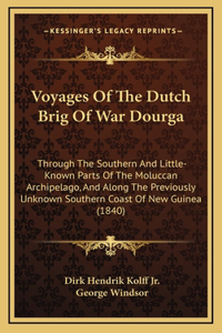 Voyages of the Dutch Brig of War Dourga