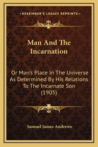 Man And The Incarnation