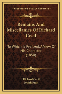 Remains And Miscellanies Of Richard Cecil
