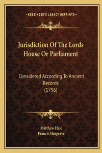 Jurisdiction Of The Lords House Or Parliament