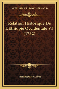 Relation Historique De L'Ethiopie Occidentale V5 (1732)