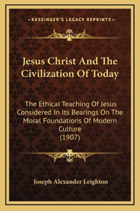 Jesus Christ And The Civilization Of Today