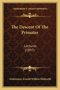 The Descent Of The Primates
