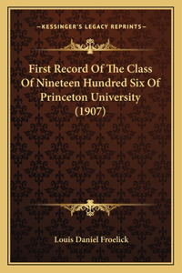 First Record Of The Class Of Nineteen Hundred Six Of Princeton University (1907)