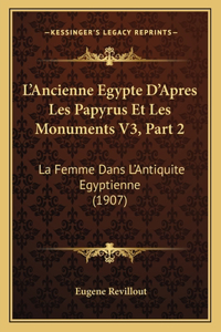 L'Ancienne Egypte D'Apres Les Papyrus Et Les Monuments V3, Part 2