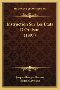 Instruction Sur Les Etats D'Oraison (1897)