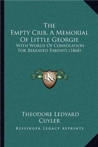 Empty Crib, A Memorial Of Little Georgie