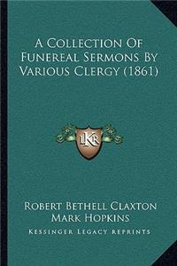 Collection Of Funereal Sermons By Various Clergy (1861)