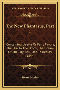The New Phantasus, Part 1