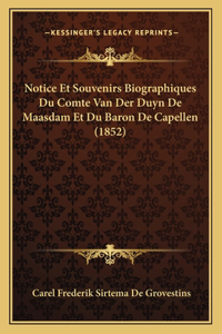 Notice Et Souvenirs Biographiques Du Comte Van Der Duyn De Maasdam Et Du Baron De Capellen (1852)