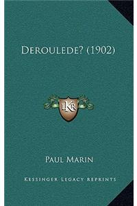 Deroulede? (1902)