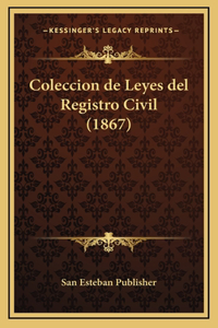Coleccion de Leyes del Registro Civil (1867)