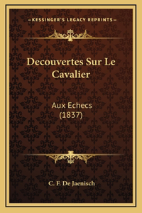 Decouvertes Sur Le Cavalier