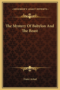 The Mystery Of Babylon And The Beast