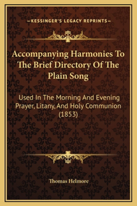 Accompanying Harmonies To The Brief Directory Of The Plain Song