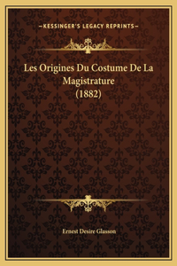 Les Origines Du Costume De La Magistrature (1882)