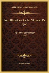 Essai Historique Sur Les Vicomtes De Lyon