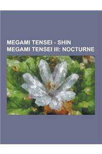Megami Tensei - Shin Megami Tensei III: Nocturne: Shin Megami Tensei III: Nocturne Characters, Shin Megami Tensei III: Nocturne Demons, Shin Megami Te
