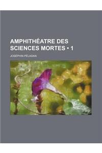 Amphitheatre Des Sciences Mortes (1)