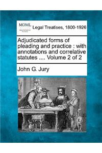 Adjudicated forms of pleading and practice