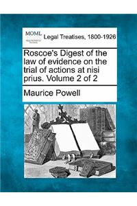 Roscoe's Digest of the law of evidence on the trial of actions at nisi prius. Volume 2 of 2