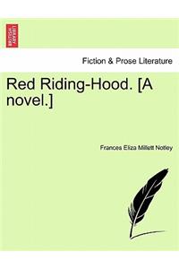 Red Riding-Hood. [A Novel.]