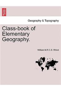 Class-Book of Elementary Geography.